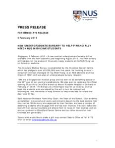 Microsoft Word - Press release - New Undergraduate Bursary To Help Financially Needy NUS Medicine Students - 5 Feb 15