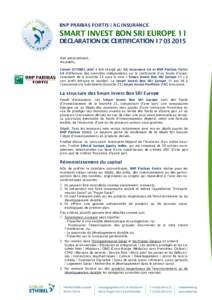 BNP PARIBAS FORTIS | AG INSURANCE  SMART INVEST BON SRI EUROPE 11 DÉCLARATION DE CERTIFICATIONAux souscripteurs, Au public,