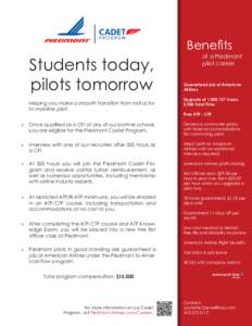 Students today, pilots tomorrow Helping you make a smooth transition from instructor to mainline pilot.  Benefits