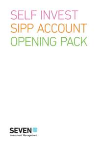SELF INVEST SIPP ACCOUNT OPENING PACK THE PREMIER TRUST