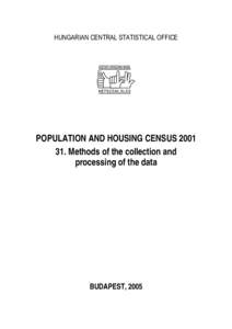 HUNGARIAN CENTRAL STATISTICAL OFFICE  POPULATION AND HOUSING CENSUSMethods of the collection and processing of the data