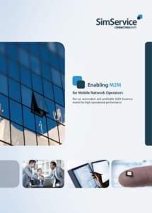 Enabling M2M for Mobile Network Operators Run an automated and profitable M2M business model for high operational performance  M2M Market Opportunity