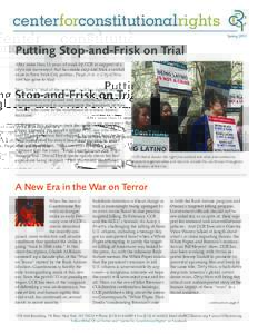 Spring[removed]Putting Stop-and-Frisk on Trial After more than 14 years of work by CCR in support of a citywide movement that has made stop and frisk a central issue in New York City politics, Floyd, et al. v. City of New