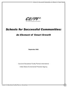 Schools for Successful Communities: An Element of Smart Growth  Schools for Successful Communities: An Element of Smart Growth  September 2004
