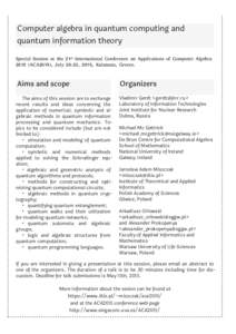 Computer algebra in quantum computing and quantum information theory Special Session at the 21st International Conference on Applications of Computer AlgebraACA2015), July 20-23, 2015, Kalamata, Greece.