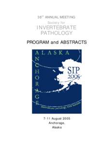38th ANNUAL MEETING Society for INVERTEBRATE PATHOLOGY PROGRAM and ABSTRACTS