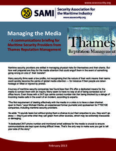 www.seasecurity.org  Managing the Media - A communications briefing for Maritime Security Providers from Thames Reputation Management