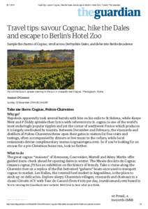 Travel tips: savour Cognac, hike the Dales and escape to Berlin’s Hotel Zoo |  Travel |  The Guardian Travel tips: savour Cognac, hike the Dales and escape to Berlin’s Hotel Zoo