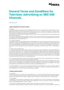 General Terms and Conditions for Television Advertising on SRG SSR Channels dated 4th julyRange of applications and contractual conditions