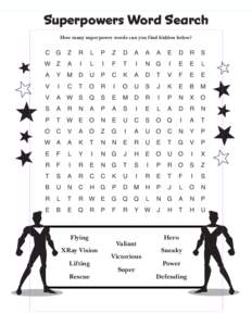 Superpowers Word Search How many superpower words can you find hidden below? C	G	Z	R	L	P	Z	D	A	A	A	E	D	R	S