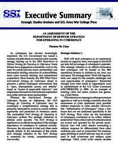 Executive Summary Strategic Studies Institute and U.S. Army War College Press AN ASSESSMENT OF THE DEPARTMENT OF DEFENSE STRATEGY FOR OPERATING IN CYBERSPACE