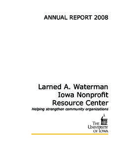 ANNUAL REPORTLarned A. Waterman Iowa Nonprofit Resource Center Helping strengthen community organizations