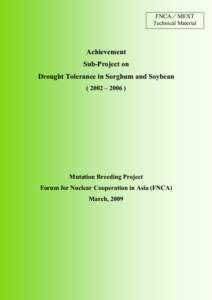 FNCA／MEXT Technical Material Achievement Sub-Project on Drought Tolerance in Sorghum and Soybean