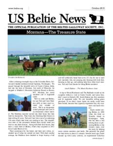 Octoberwww.beltie.org US Beltie News THE OFFICIAL PUBLICATION OF THE BELTED GALLOWAY SOCIETY, I N C .