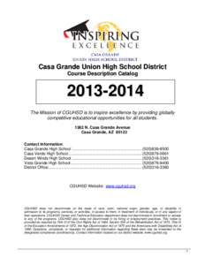 Casa Grande Union High School District Course Description Catalog[removed]The Mission of CGUHSD is to inspire excellence by providing globally competitive educational opportunities for all students.