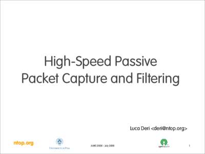High-Speed Passive Packet Capture and Filtering Luca Deri <deri@ntop.org>  ntop.org