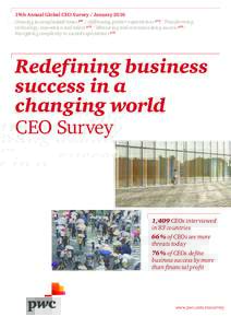 19th Annual Global CEO Survey / January 2016 Growing in complicated times p06 / Addressing greater expectations p12/ Transforming: technology, innovation and talent p18 / Measuring and communicating success p26/ Navigati