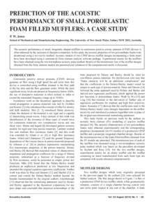 PREDICTION OF THE ACOUSTIC PERFORMANCE OF SMALL POROELASTIC FOAM FILLED MUFFLERS: A CASE STUDY P. W. Jones School of Mechanical and Manufacturing Engineering, The University of New South Wales, Sydney NSW 2052, Australia