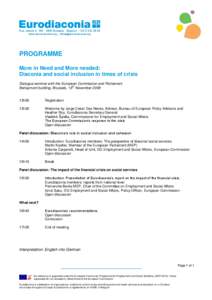 PROGRAMME More in Need and More needed: Diaconia and social inclusion in times of crisis Dialogue seminar with the European Commission and Parliament th Berlaymont building, Brussels, 18 November 2009