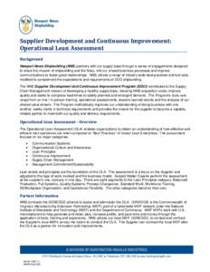 Supplier Development and Continuous Improvement: Operational Lean Assessment Background Newport News Shipbuilding (NNS) partners with our supply base through a series of engagements designed to share the mission of shipb