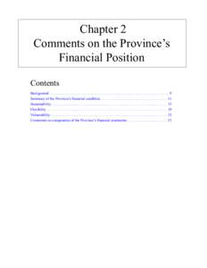 Chapter 2 Comments on the Province’s Financial Position Contents Background . . . . . . . . . . . . . . . . . . . . . . . . . . . . . . . . . . . . . . . . . . . . . . . . . . . . . . . . . . . . . . . . 9 Summary of t