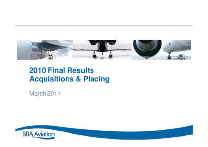 Microsoft PowerPoint - BBA Aviation Final Results 2010_presentation