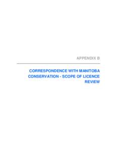 Selkirk Generating Station Environmental Impact Statement APPENDIX B CORRESPONDENCE WITH MANITOBA CONSERVATION SCOPE OF LICENCE REVIEW