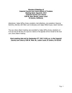 Minutes of Meeting of Imperial County Law Library Board of Trustees Meeting Date: August 8, 2017 Imperial County Law Library 939 W. Main Street, Lower Level El Centro, California