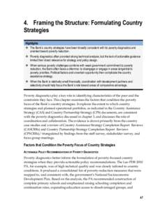 4. Framing the Structure: Formulating Country Strategies Highlights  The Bank’s country strategies have been broadly consistent with its poverty diagnostics and oriented toward poverty reduction.  Poverty diagnos
