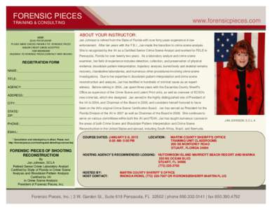 FORENSIC PIECES TRAINING & CONSULTING COST: $545 PER STUDENT PLEASE MAKE CHECKS PAYABLE TO: FORENSIC PIECES