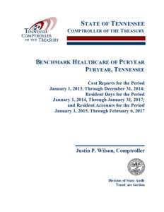 STATE OF TENNESSEE COMPTROLLER OF THE TREASURY BENCHMARK HEALTHCARE OF PURYEAR PURYEAR, TENNESSEE Cost Reports for the Period