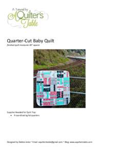 Quarter-Cut Baby Quilt finished quilt measures 40