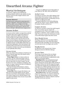 Unearthed	Arcana:	Fighter	 Martial	Archetypes	 At	3rd	level,	a	fighters	gains	the	Martial Archetype	feature.	Here	are	new	options	for	that	 feature:	Arcane	Archer,	Knight,	Samurai,	and	 Sharpshooter.