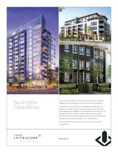 Building the Extraordinary At Intracorp, we love timeless, modern architecture and want to make that available to all who are looking for a new home in BC’s Lower Mainland. From River Park Place in Richmond’s Oval Vi