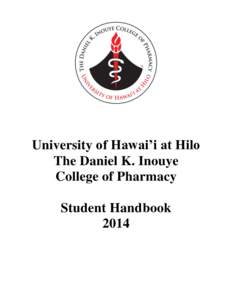 Pharmacy education / Pharmaceutical sciences / University of Hawaii / Pharmacy / Health education / Daniel K. Inouye College of Pharmacy / Pharmacist / Doctor of Pharmacy / Pharmacy school / Clinical pharmacy / University of Hawaii at Hilo / Pharmacy residency