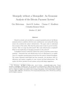 Monopoly without a Monopolist: An Economic Analysis of the Bitcoin Payment System∗ Gur Huberman Jacob D. Leshno