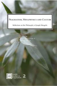 Philosophy / Charles Sanders Peirce / Metatheory / American philosophers / Pragmatism / Pragmatists / Joseph Margolis / Relativism / Neopragmatism / Margolis