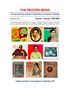 THE RECORD NEWS ============================================================= The journal of the ‘Society of Indian Record Collectors’, Mumbai  -----------------------------------------------------------------------I