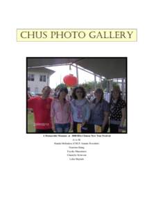 CHUS PHOTO GALLERY  A Memorable Moment at 2008 Hilo Chinese New Year Festival (L to R) Randal McEndree (CHUS Alumni President) Faustina Zhang