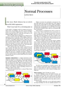 Technically Speaking  This article is provided courtesy of STQE, the software testing and quality engineering magazine.  Normal Processes
