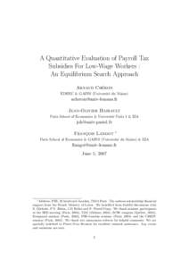 A Quantitative Evaluation of Payroll Tax Subsidies For Low-Wage Workers : An Equilibrium Search Approach ´ron Arnaud Che EDHEC & GAINS (Universit´e du Maine)