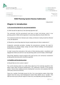 NSW Planning System Review Submission 2 March 2012 Chapter A. Introduction 1.1 An overarching objective for new planning legislation A1 What should the objectives of new planning legislation be?