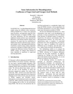 Sense Information for Disambiguation: Confluence of Supervised and Unsupervised Methods Kenneth C. Litkowski CL Research 9208 Gue Road Damascus, MD 20872