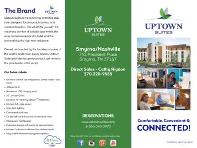 The Brand Uptown Suites is the economy, extended stay hotel designed for personal, business, and vacation travelers. We will WOW you with the value and comfort of a studio apartment, the ease and convenience of a hotel, 