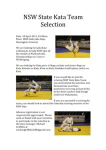 NSW  State  Kata  Team   Selection        Date:  18  April  2015,  10:00am   Place:  NSW  State  Judo  Dojo,  