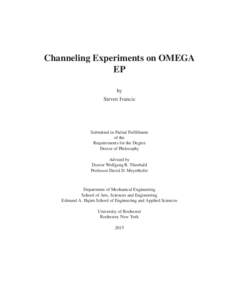 Channeling Experiments on OMEGA EP by Steven Ivancic  Submitted in Partial Fulﬁllment