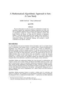 A Mathematical-Algorithmic Approach to Sets: A Case Study Judith Gal-Ezer1 Orna Lichtenstein2 April 1996 Abstract The aim of this paper is to show, by means of a mathematical example, how