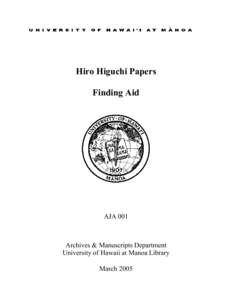 Hiro Higuchi Papers Finding Aid AJA 001  Archives & Manuscripts Department