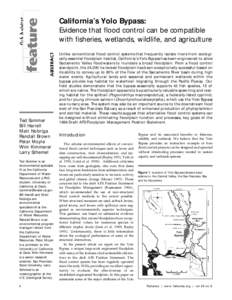 California’s Yolo Bypass: Evidence that flood control can be compatible with fisheries, wetlands, wildlife, and agriculture Ted Sommer Bill Harrell