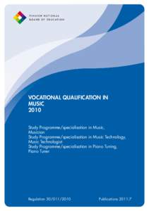 VOCATIONAL QUALIFICATION IN MUSIC 2010 Study Programme/specialisation in Music, Musician Study Programme/specialisation in Music Technology,